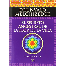 El Secreto Ancestral De La Flor De La Vida: Volumen Ii