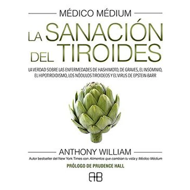 Medico Medium: La Sanacion Del Tiroides