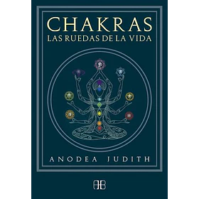 Chakras Las Ruedas De La Vida [Eso]