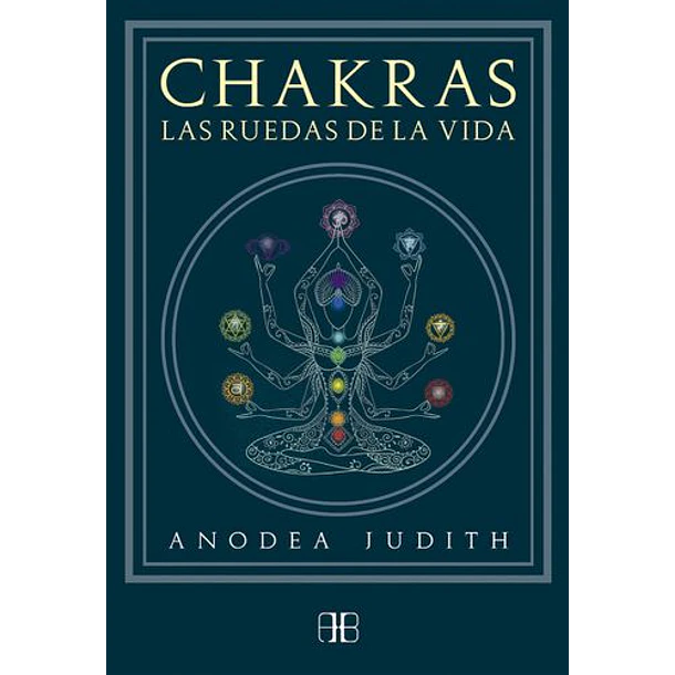 Chakras Las Ruedas De La Vida [Eso]