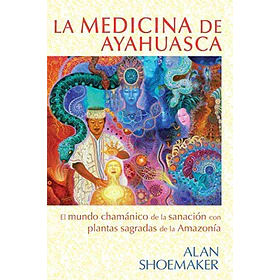 La Medicina De Ayahuasca