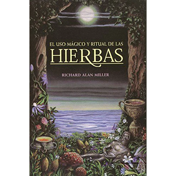 El Uso Magico Y Ritual De Las Hierbas