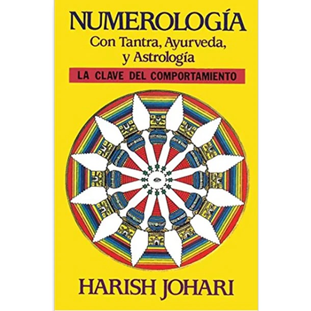 Numerologia: Con Tantra Ayurveda Y Astrologia