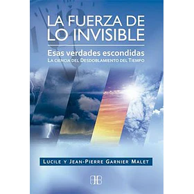 La Fuerza De Lo Invisible