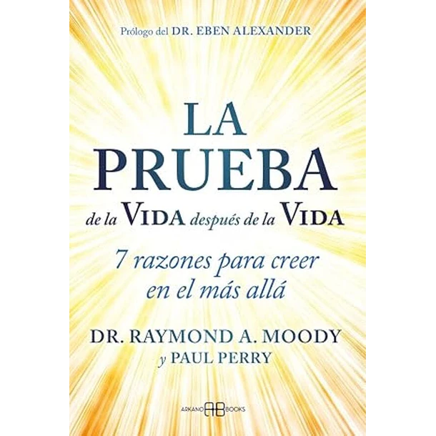 La Prueba De La Vida Despues De La Vida