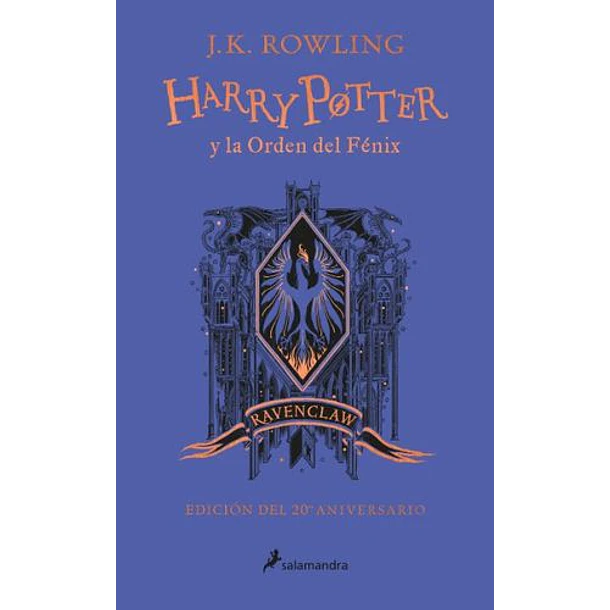 Harry Potter Y La Orden Del Fenix (Ravenclaw) - Harry Potter #5