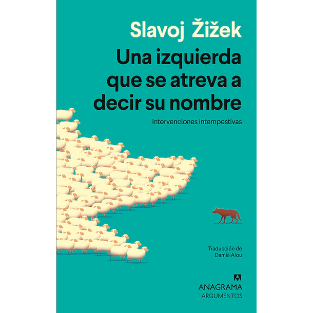 Una Izquierda Que Se Atreva A Decir Su Nombre 