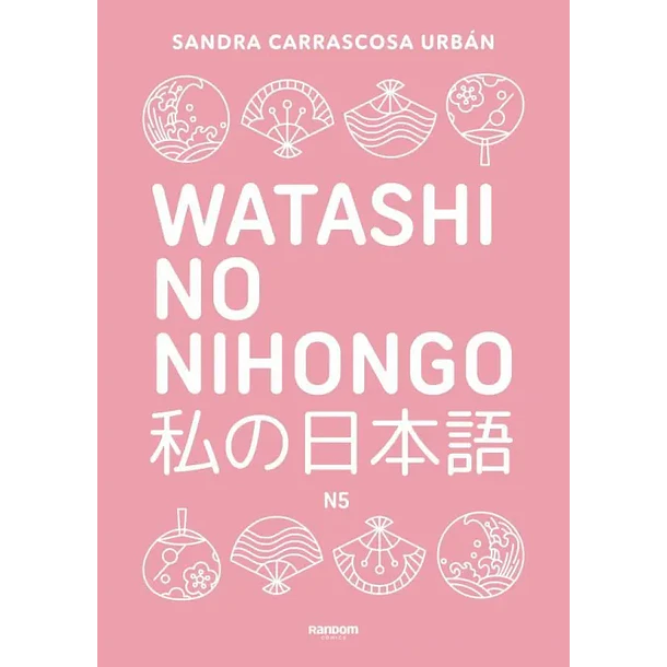Watashi No Nihongo: Aprende Japones De Forma Divertida