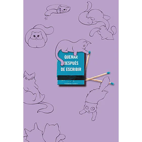 Quemar Despues De Escribir (Edicion Oficial Gatos)
