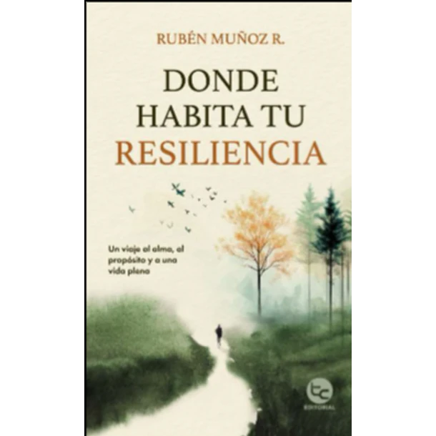 Donde Habita Tu Resiliencia