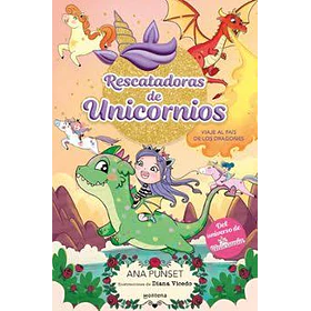 Rescatadoras De Unicornios #6: Viaje Al País De Los Dragones (En Tapa Dura)