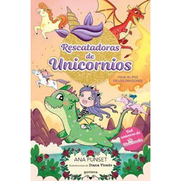 Rescatadoras De Unicornios #6: Viaje Al País De Los Dragones (En Tapa Dura)