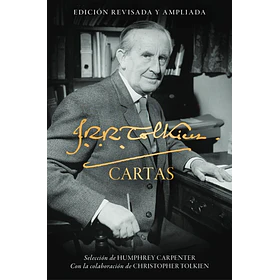 Cartas De J. R. R. Tolkien (Edicion Revisada Y Ampliada En Tapa Dura)