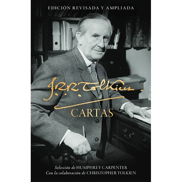 Cartas De J. R. R. Tolkien (Edicion Revisada Y Ampliada En Tapa Dura)