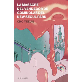 La Masacre Del Vendedor De Gominolas Del New Seoul