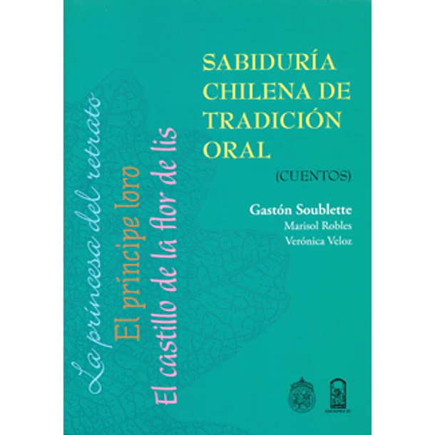 Sabiduria Chilena De Tradición Oral: Cuentos