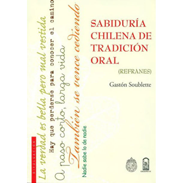 Sabiduria Chilena De Tradición Oral: Refranes