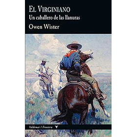 El Virginiano: Un Caballero De Las Llanuras 
