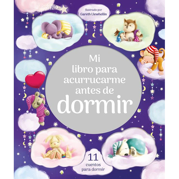 Mi Libro Para Acurrucarme Antes De Dormir (Edicion En Tapa Dura)