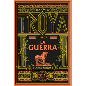 La Guerra: Ciclo De Troya #1