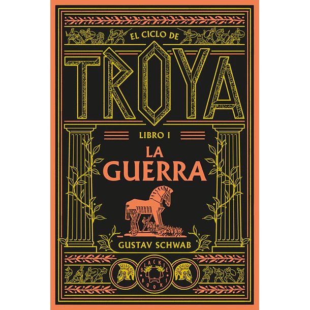 La Guerra: Ciclo De Troya #1