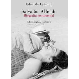 Salvador Allende Biografía Sentimental [Per]