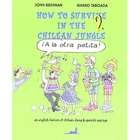 How To Survive In The Chilean Jungle 2 