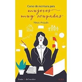 Curso De Escritura Para Mujeres Muy Ocupadas  	
