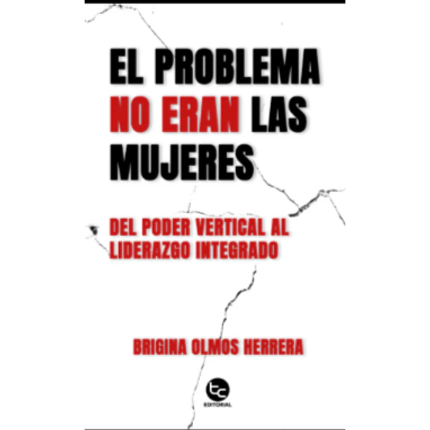 El Problema No Eran Las Mujeres