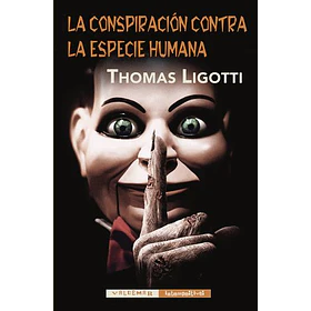 La Conspiracion Contra La Especie Humana
