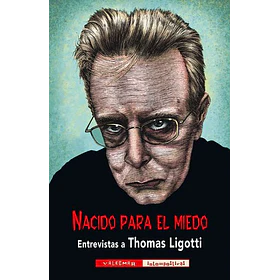 Nacido Para El Miedo: Entrevistas A Thomas Ligotti (33)