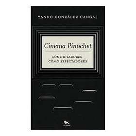 Cinema Pinochet