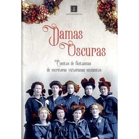 Damas Oscuras: Cuentos De Fantasmas... (Edicion En Tapa Dura)