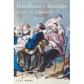 Humillados Y Ofendidos