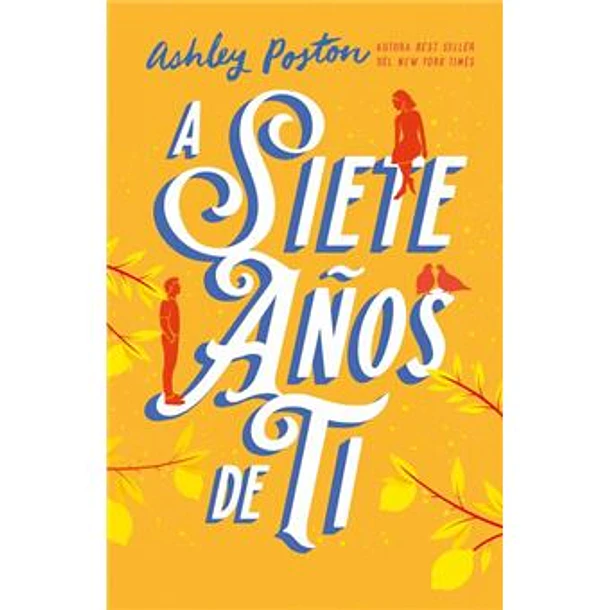 A Siete Años De Ti