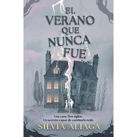 El Verano Que Nunca Fue (Edicion En Tapa Dura)