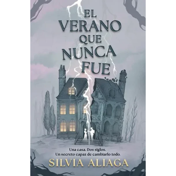 El Verano Que Nunca Fue (Edicion En Tapa Dura)