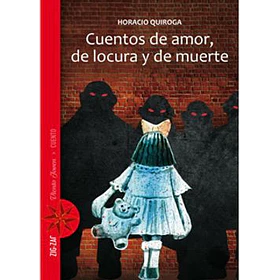 Cuentos De Amor De Locura Y De Muerte