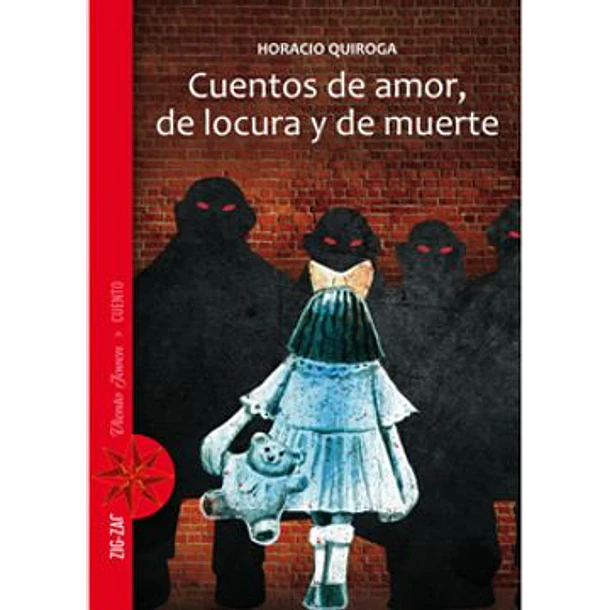 Cuentos De Amor De Locura Y De Muerte