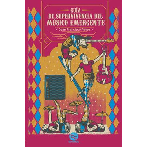 Guia De Supervivencia Del Musico Emergente