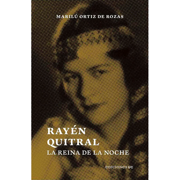 Rayen Quitral La Reina De La Noche