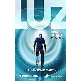 Luz: Vida De Una Muerte