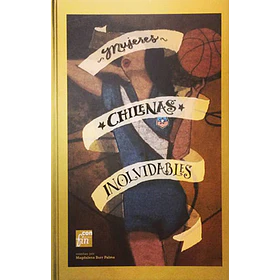 Mujeres Chilenas Inolvidables