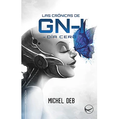 Las crónicas de GN-I. Día cero [preventa]
