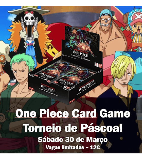 One Piece Card Game Torneio de Páscoa! Sábado - 30 de Março