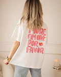 TSHIRT MORE AMOR POR FAVOR