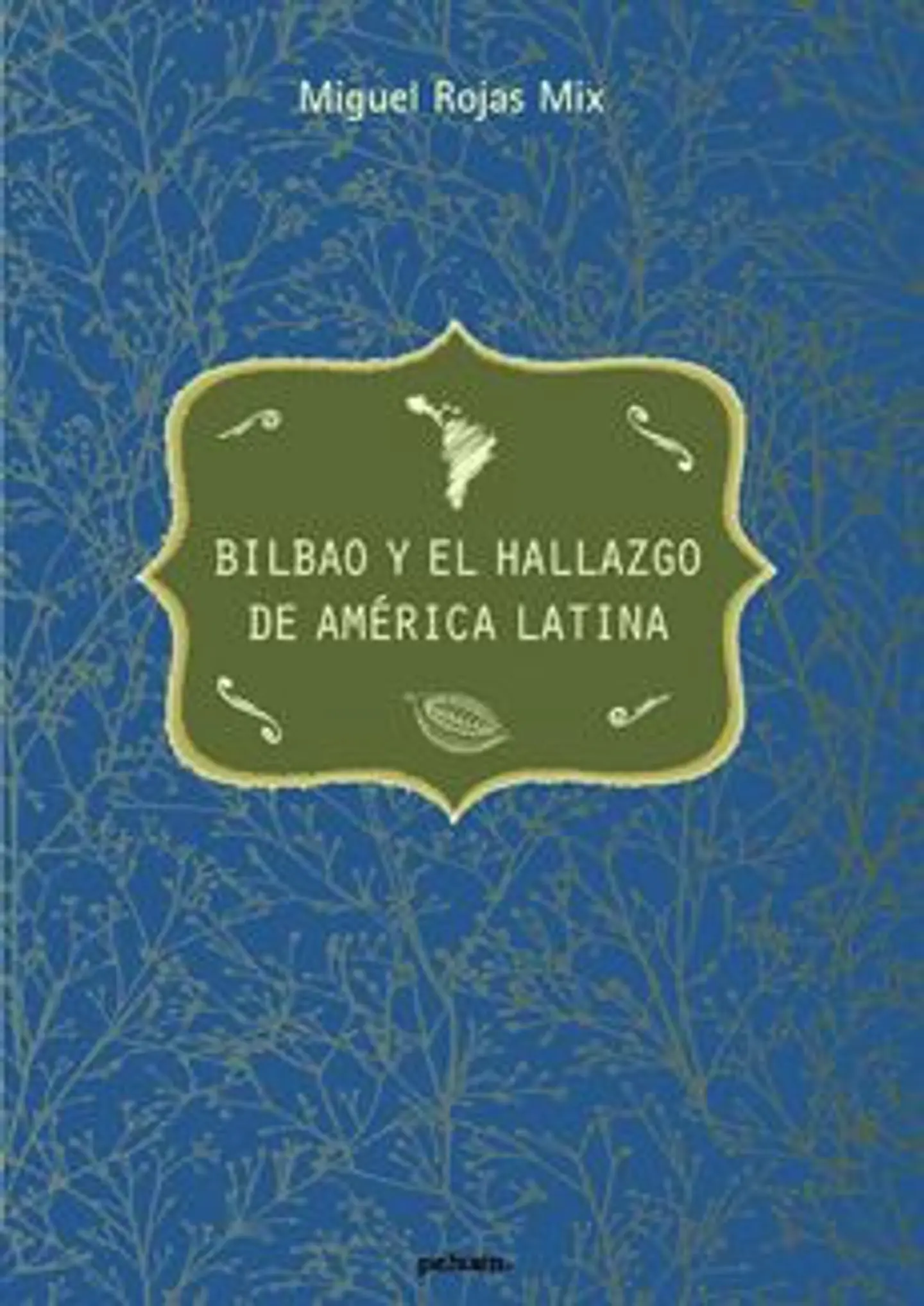 BILBAO Y EL HALLAZGO DE AMERICA LATINA 1