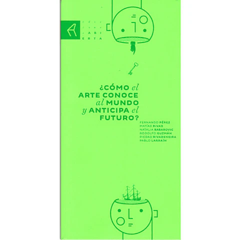 COMO EL ARTE CONOCE AL MUNDO Y ANTICIPA EL FUTURO
