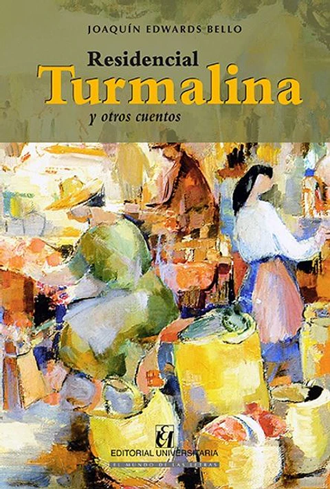 RESIDENCIAL TURMALINA Y OTROS CUENTOS