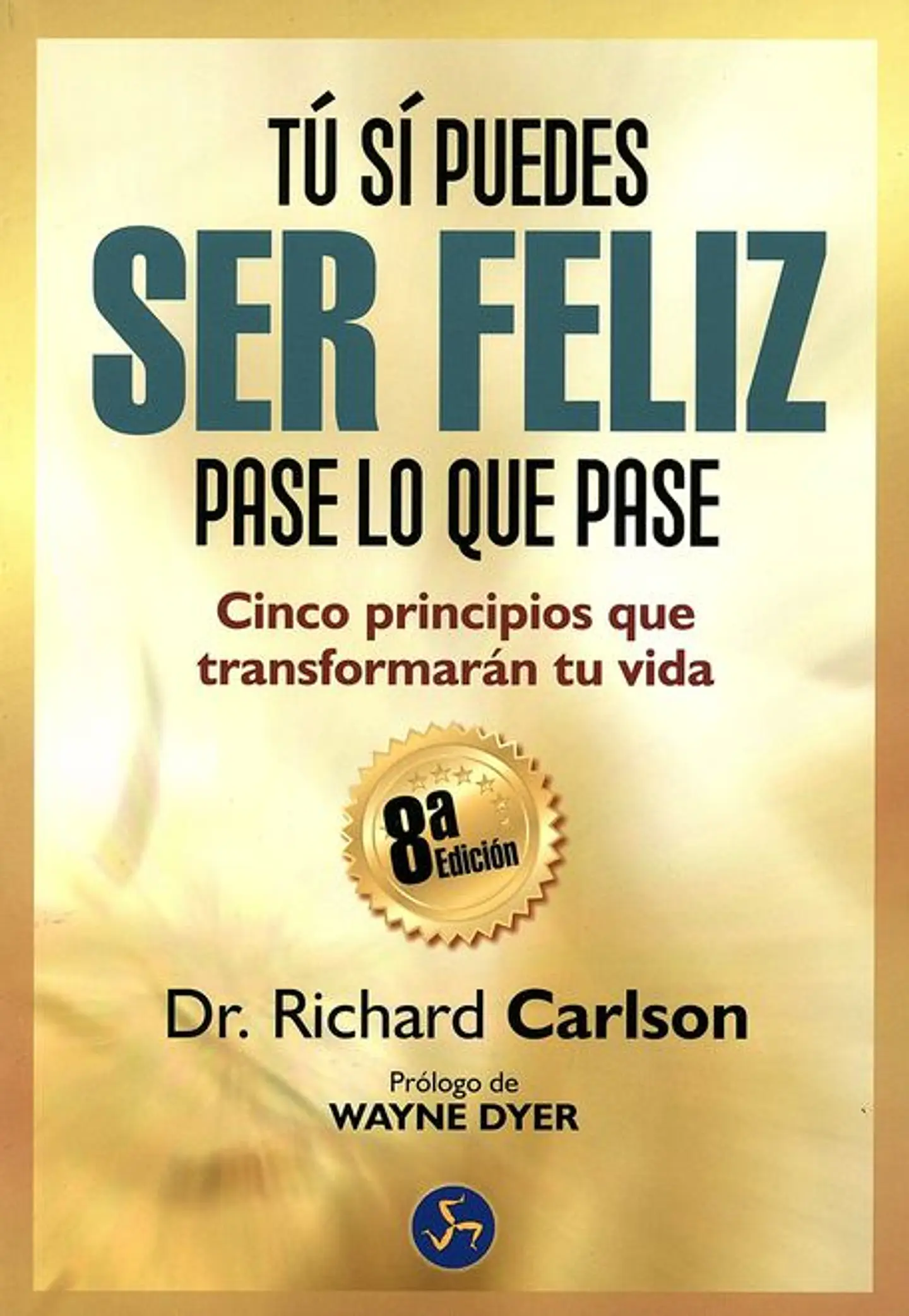 TU SI PUEDES SER FELIZ PASE LO QUE PASE 1